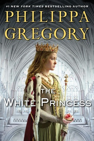 Gregory, Philippa: White Princess, The (The Plantagenet and Tudor Novels #5)