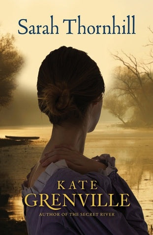 Grenville, Kate:  Sarah Thornhill (Thornhill Family #3)