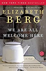 Elizabeth Berg, We are All Welcome Here