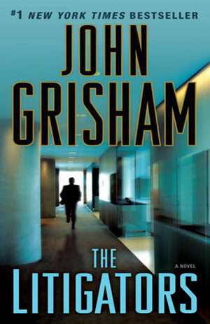 Grisham, John: Litigators, The