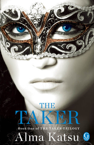 Katsu, Alma: Taker, The (The Taker Trilogy #1)