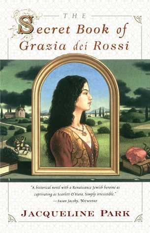 Park, Jacqueline:  Secret Book of Grazia dei Rossi, The (Grazia dei Rossi #1)