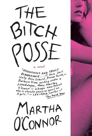 O'Connor, Martha: Bitch Posse, The
