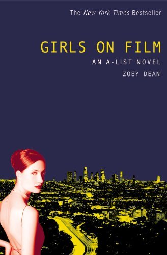 Dean, Zoey: Girls On Film-The A-List #2