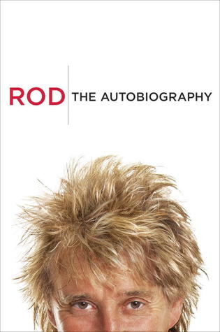 Stewart, Rod: Rod: The Autobiography