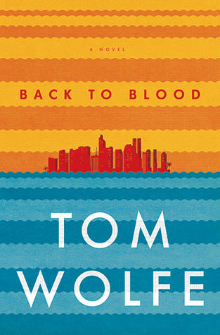 Wolfe, Tom : Back to Blood