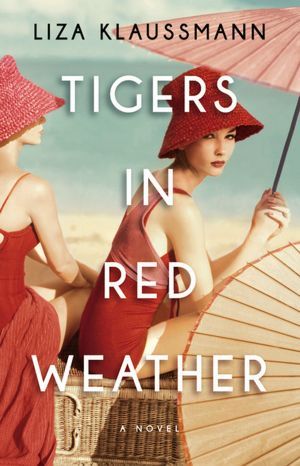 Klaussmann, Liza: Tigers in Red Weather