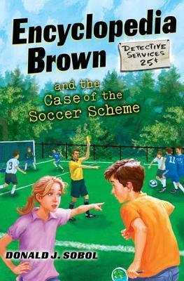 Encyclopedia Brown and the Case of the Soccer Scheme  Donald J. Sobol