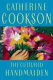 Cookson, Catherine: Cultured Handmaiden, The