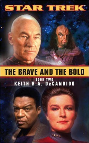 Star Trek: The Brave and the Bold, Book 2 Keith R.A. DeCandido