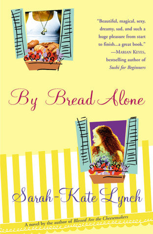 Lynch, Sarah-Kate: By Bread Alone