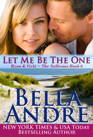 Andre, Bella: Let Me Be The One