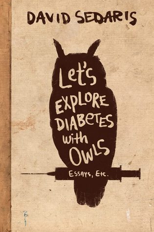 Sedaris, David: Let's Explore Diabetes with Owls