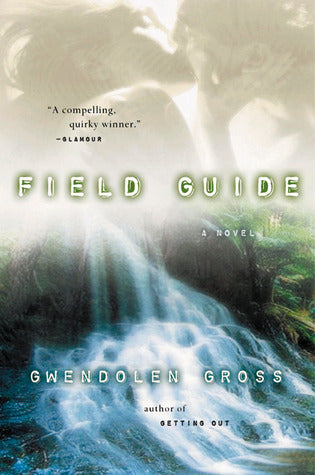 Gross, Gwendolen: Field guide