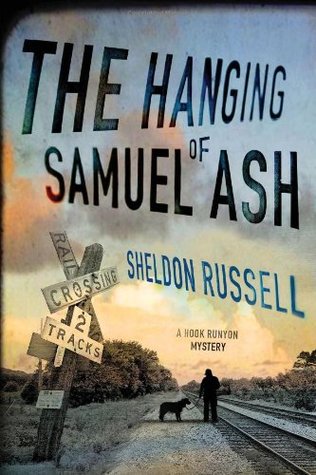 Russell, Sheldon: Hanging of Samuel Ash (Hook Runyon Mystery #4)
