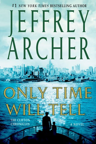 Archer, Jeffrey: Only Time will Tell (The Clifton Chronicles #1)