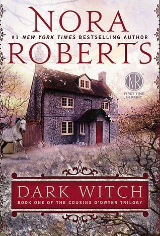Roberts, Nora: Dark Witch (The Cousins O'Dwyer Trilogy #1)