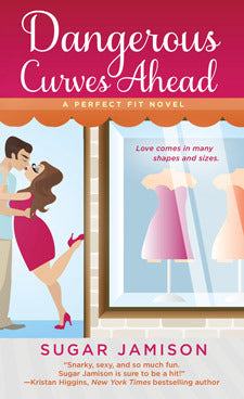 Jamison, Sugar: Dangerous Curves Ahead (Perfect Fit #1)