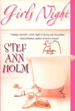 Holm, Stef Ann: Girls Night (Single Moms, Second Chances #1)