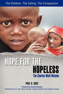 Boge, Paul E: Hope for the Hopeless: The Charles Mulli Mission