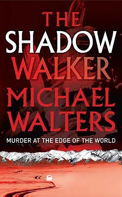 Walters, Michael: The Shadow Walker (Inspector Nergui #1)