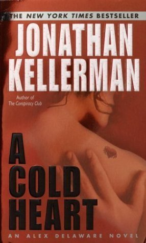 Alex Delaware #17 A Cold Heart Jonathan Kellerman