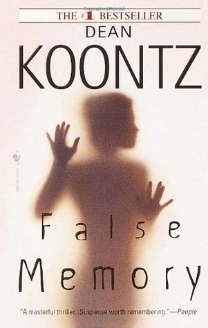 Koontz, Dean: False Memory