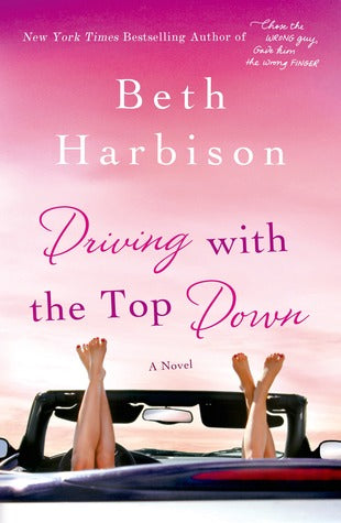 Harbison, Beth: Driving with the Top Down