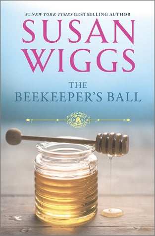 Wiggs, Susan: Beekeeper's Ball (Bella Vista Chronicles #2)