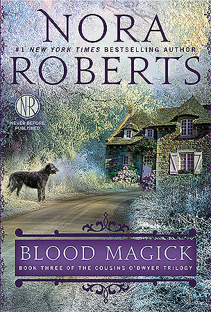 Roberts, Nora: Blood Magick (The Cousins O'Dwyer Trilogy #3)