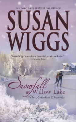 Wiggs, Susan: Snowfall at Willow Lake (Lakeshore Chronicles #4)