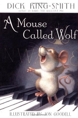 A Mouse Called Wolf  Dick King-Smith