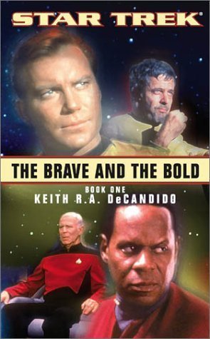 Star Trek: The Brave and the Bold, Book 1 Keith R.A. DeCandido