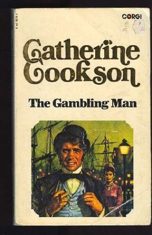 Cookson, Catherine: Gambling Man, The