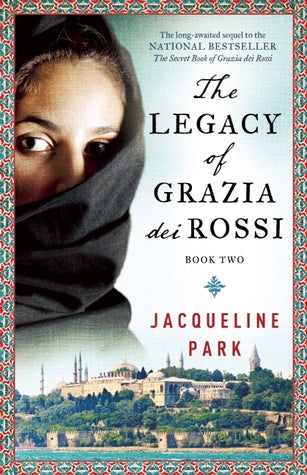 Park, Jacqueline:  Legacy of Grazia dei Rossi, The  (Grazia dei Rossi #2)