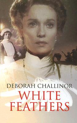 Challinor, Deborah: White Feathers (Tamar Deane Trilogy #2)