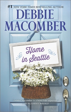 Macomber, Debbie: Home in Seattle
