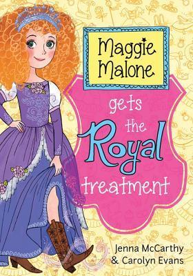 Maggie Malone Gets the Royal Treatment  Carolyn Evans