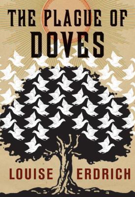 The Plague of Doves  Louise Erdrich