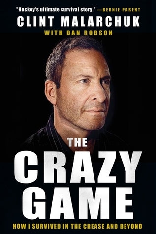 Malarchuk, Clint: Crazy Game, The