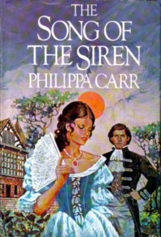 Carr, Philippa: Song of the Siren, The