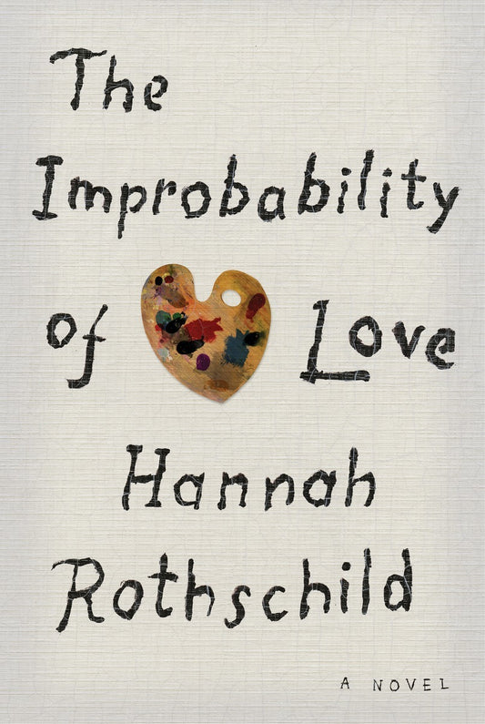 Rothschild, Hannah: Improbability of Love, The