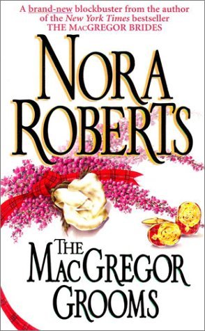 Roberts, Nora: MacGregor Grooms, The