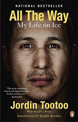 Tootoo, Jordin: All the Way: My Life on Ice