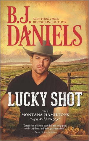 Daniels, B. J.: Lucky Shot (The Montana Hamiltons #3)