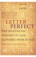 Sacks, David: Letter Perfect: The Marvelous History of Our Alphabet From A to Z