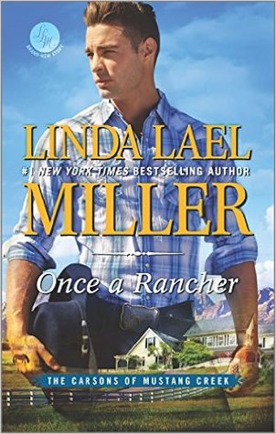 Miller, Linda Lael: Once a Rancher (The Carsons of Mustang Creek #1)