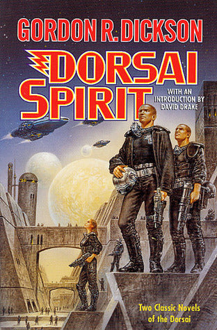 Dorsai Spirit: Dorsai!/The Spirit of Dorsai  Gordon R. Dickson