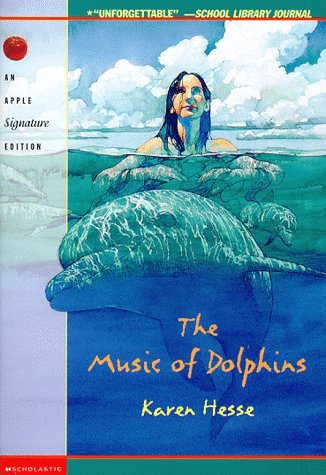 The Music of Dolphins  Karen Hesse