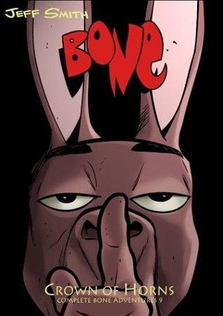 Bone, Vol. 9: Crown of Horns  Jeff Smith